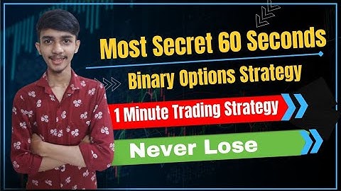 Most Secret 60 Second Binary Options Strategy| Never Lose Binary Options 1 Minute Trading Strategy