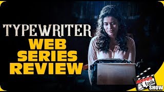 TYPEWRITER (Web Series) : Season 1 Review