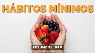 📖 Hábitos Mínimos - Un Resumen de Libros para Emprendedores Podcast by Libros para Emprendedores con Luis Ramos 38,329 views 8 months ago 1 hour, 23 minutes