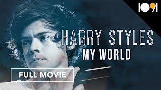 Harry Styles: My World (Full Movie)