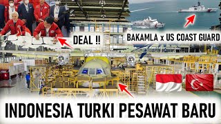 INDONESIA TURKI SIAP KEMBANGKAN PRODUKSI PESAWAT BARU, DUET BAKAMLA US COASTGUARD di SELAT SINGAPURA