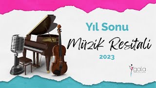 Gala Kültür Sanat Merkezi 2023 Yılı Yıl Sonu Müzik Resitali