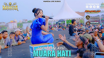 Septian Ayu - Muara Hati I Mahesa Music live Kudus - Jawa Tengah