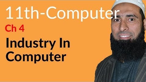 ICS Computer part 1, Ch 4 - Industry in Computer - 11th Class Computer
