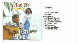 Jamal Mirdad - Album U...Lay...Lay | Audio HQ