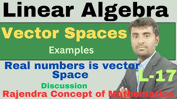 Linear Algebra | Vector Spaces | Examples and Solutions | Engineering Mathematics | B.Sc Maths