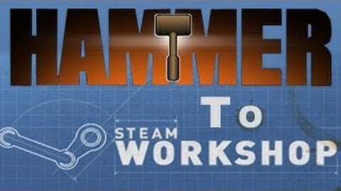 How to: Portal 2 SDK to Steam Workshop