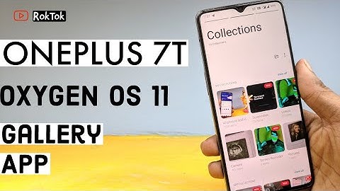 OnePlus 7T Oxygen OS 11 Gallery App Update What