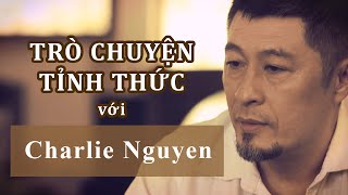 Trò chuyện tỉnh thức, với Charlie Nguyen