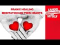 Meditation on twin hearts  pranic healing by grand master choa kok sui