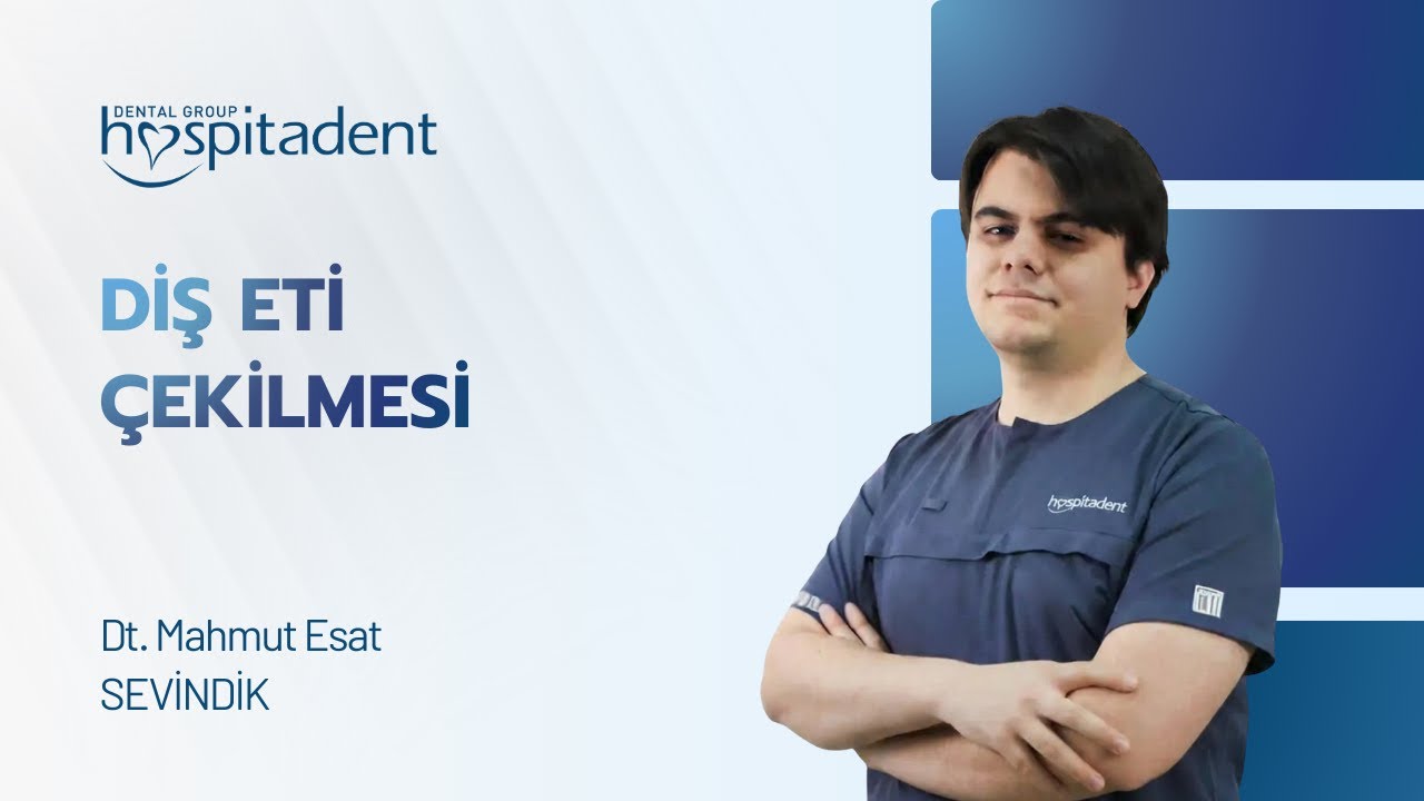 Diş eti çekilmesi nedir? Hospitadent Bursa Başhekimimiz Mahmut Esat Sevindik anlatıyor.