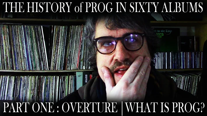 The History of PROG in 60 albums | Part 1 | Overture: What is PROG?