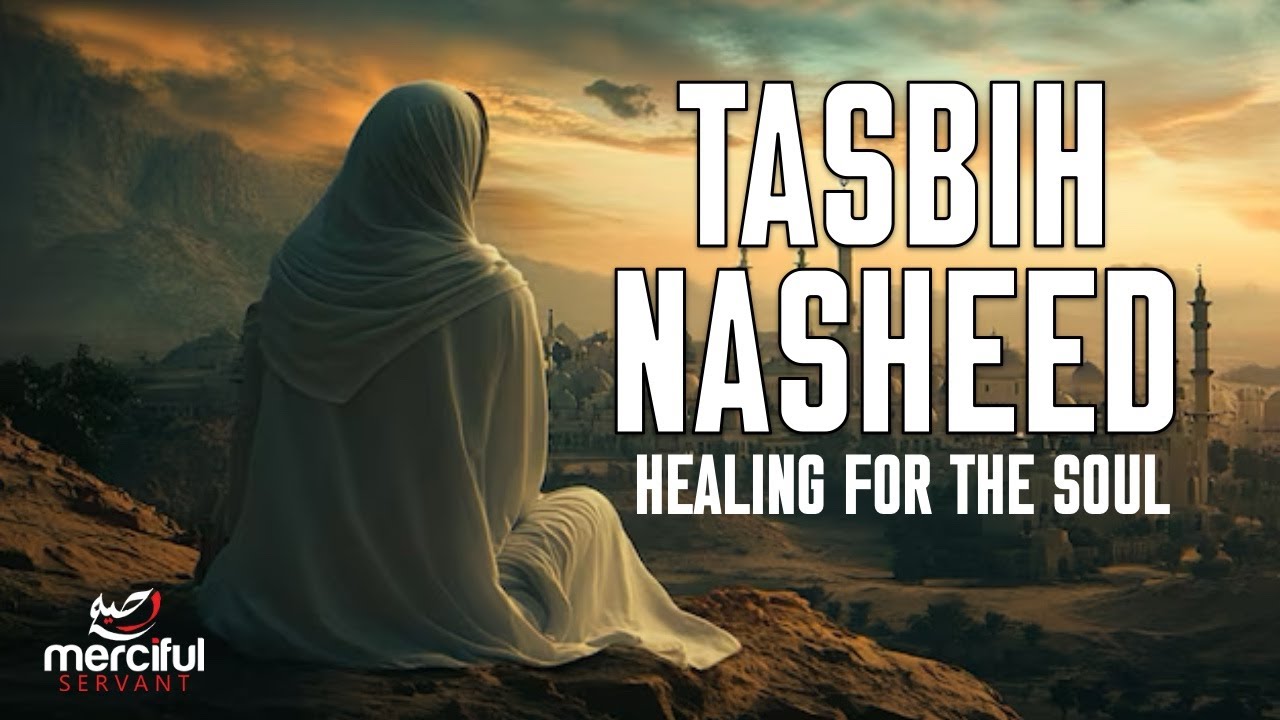 Tasbih Nasheed Subhan Allah Tasbih Powerful Healing Words 