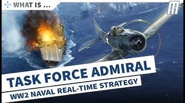 Task Force Admiral - Command a WW2 Carrier Battle Group