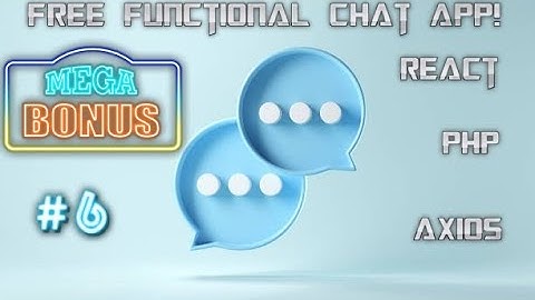 Free Hosted React Chat App Part 6 (MEGA BONUS )