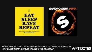 Fatboy Slim vs. DV, LM & Ummet Ozcan vs. Sandro Silva - Eat Sleep Puna Repeat (Antidotes Mashup)