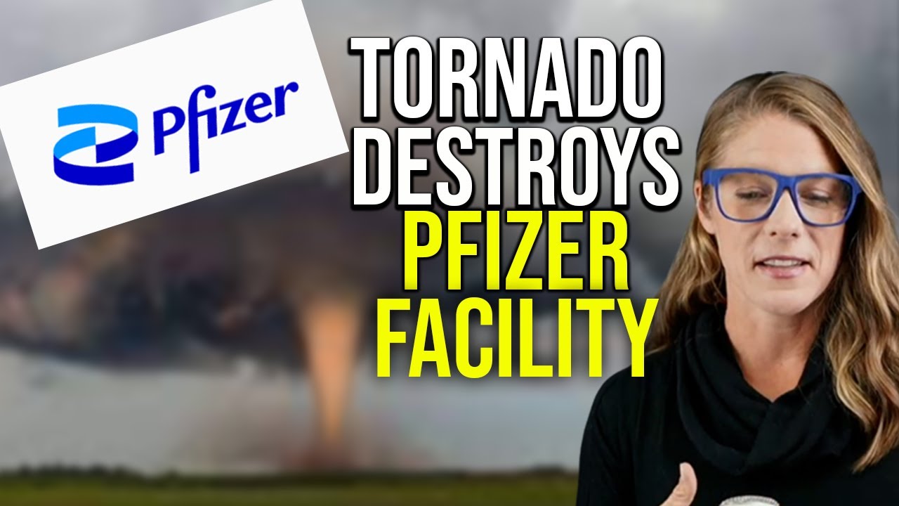 Pfizer facility destroyed by tornado || Dr. Tom Cowan