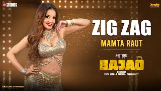 Zig Zag | Raftaar | Bajao | Mamta Raut | Monalisa | New Hindi Song | Latest Hindi Songs 2023