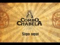 Combo Chabela -  Sigo Aqui