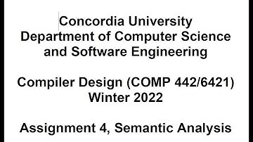 COMP442/6421 - Compiler Design - week 8 - assignment #4 handout presentation