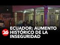 La inseguridad en Ecuador escala a niveles históricos | #26Global