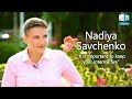 Nadiya savchenko about whats most important in life interview on allatra tv