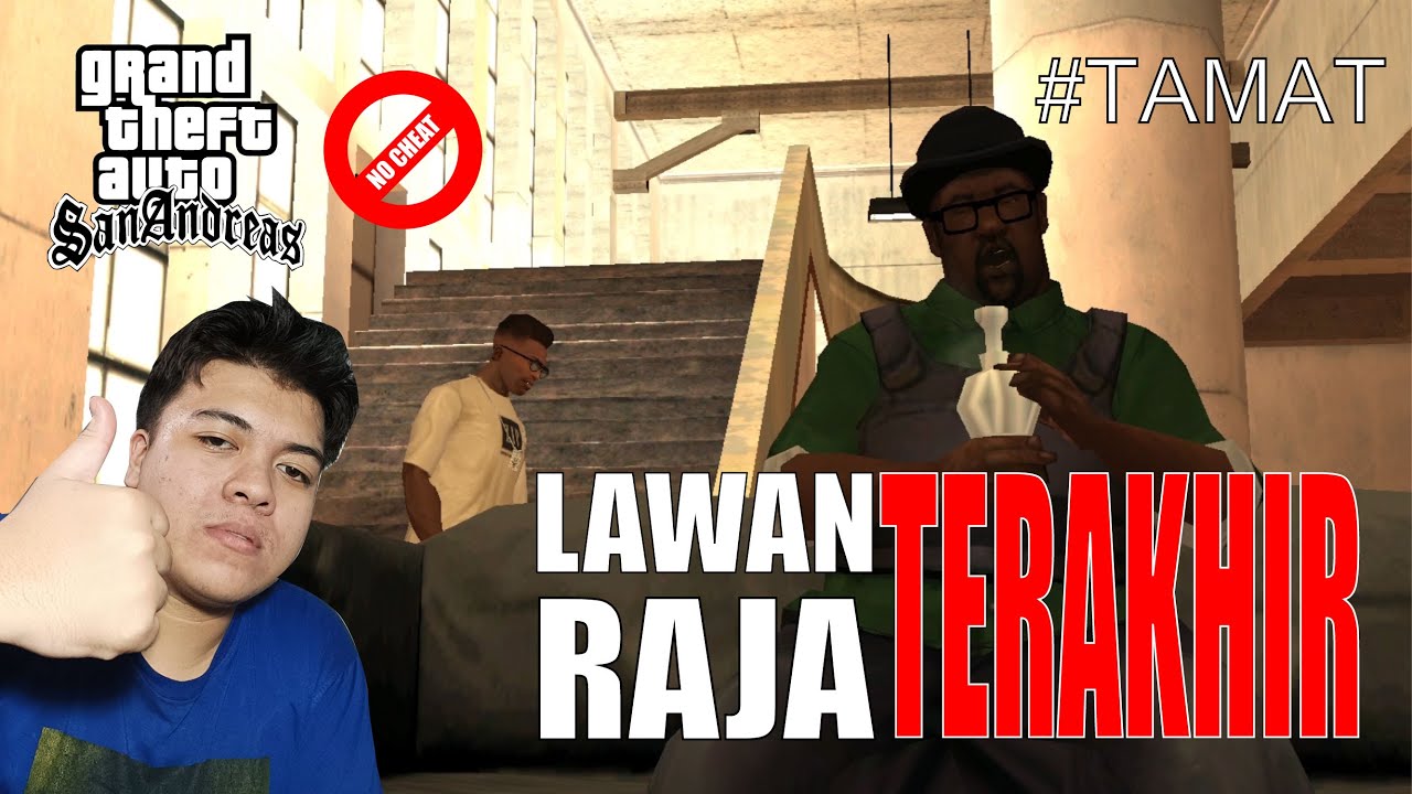 TAMAT!!! GTA SAN ANDREAS PC INDONESIA NO CHEAT PART END