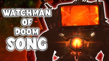 WATCHMAN OF DOOM SONG (Official Video) (Skibidi Toilet 78)