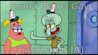 Pluma Pluma Gay (Calamardo IA)