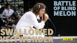 Battle of Blind Melon: Day 25 - Swallowed vs. I Wonder