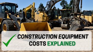 How to Estimate Equipment Cost In Construction Projects