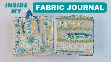 Take a Look Inside My Fabric Journal | #slowstitching