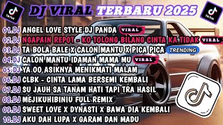 Download Lagu DJ TIKTOK TERBARU 2025-🎵DJ ANGEL LOVE STYLE DJ PANDA🎵DJ NGAPAIN REPOT - KO TOLONG BILANG FULL ALBUM MP3 Download Lagu DJ TIKTOK TERBARU 2025-🎵DJ ANGEL LOVE STYLE DJ PANDA🎵DJ NGAPAIN REPOT - KO TOLONG BILANG FULL ALBUM MP3