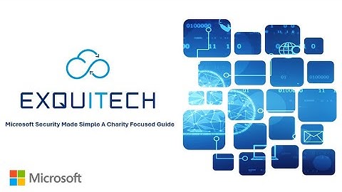 Microsoft Security Made Simple A Charity Focused Guide
