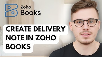 How To Create Delivery Note In Zoho Books [2025 Guide]