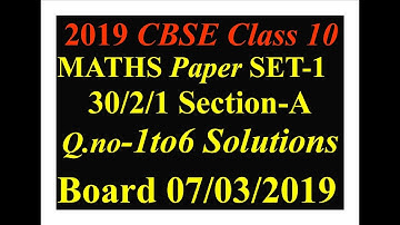 Class 10 CBSE 2019 MATHS Paper Solutions SET  1(30/2/1) Section A