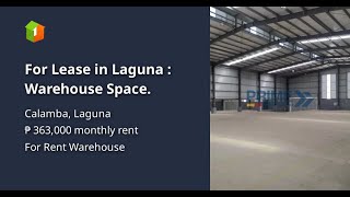 For Lease in Laguna : Warehouse Space.