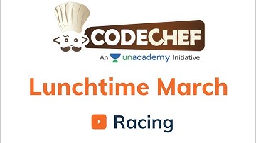 Racing | CodeChef Lunchtime March 2021 | Div 3 | Solution | Abhinav Awasthi