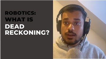 Robotics - What is Dead Reckoning?