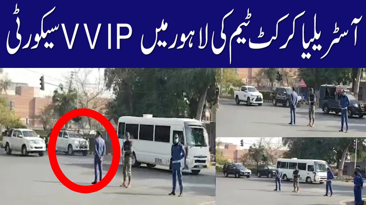 Pak Vip Protocol Australia Cricket Team VIP Protocol in Lahore | Pak vs Aus Teams ...