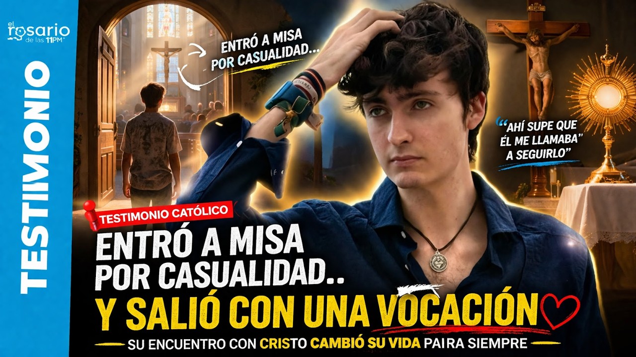 Testimonio católico 📌 Entró a misa por casualidad… y salió con una vocación