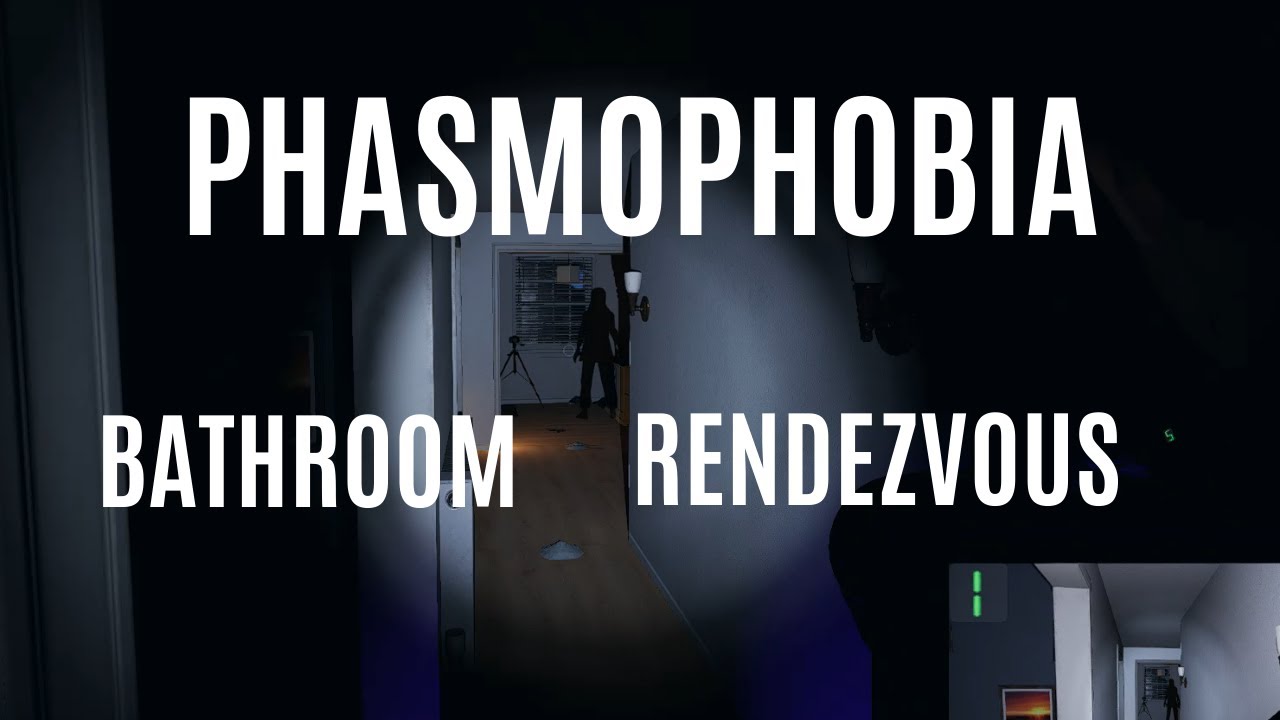 Phasmophobia: Bathroom Rendezvous - YouTube