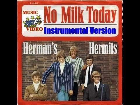 Herman’S Hermits No Milk Today