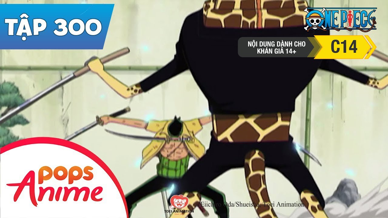One Piece Tập 300 - Quỷ Thần Zoro! Sự Hóa Thân Của Thần Asura - Đảo Hải Tặc