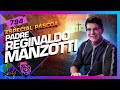 Pscoa padre reginaldo manzotti  inteligncia ltda podcast 794