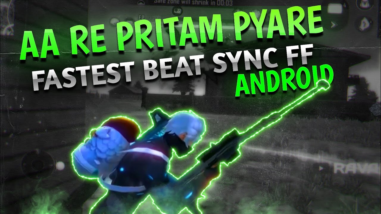 AA RE PRITAM PYAARE   FASTEST BEAT SYNC FF  BEST BEAT SYNC EDIT ON ANDROID  RAVAN FF 