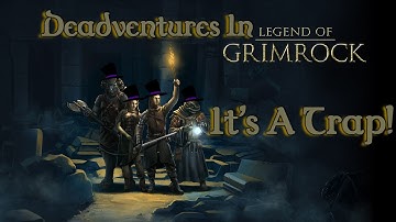 Deadventures | Legend of Grimrock: It