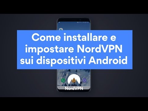 Video: Come si usa NordVPN su Android?