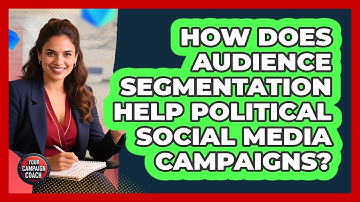 How Does Audience Segmentation Help Political Social Media Campaigns? - Your Campaign Coach