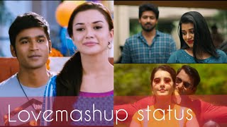 Love mashup status in tamil💞|enaoru enaoru alagiyada song|